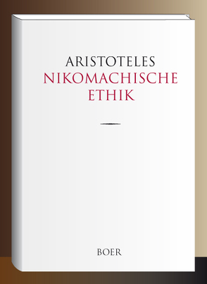 Nikomachische Ethik von Aristoteles,  von Stageira, Lasson,  Adolf