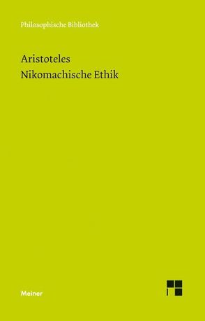 Nikomachische Ethik von Aristoteles, Bien,  Günther, Rolfes,  Eugen