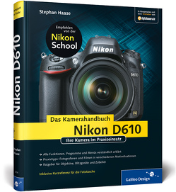 Nikon D610. Das Kamerahandbuch von Haase,  Stephan