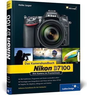 Nikon D7100. Das Kamerahandbuch von Jasper,  Heike