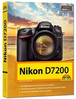 Nikon D7200 – Handbuch von Gradias,  Michael