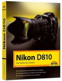 Nikon D810 – Das Vollformat meistern von Gradias,  Michael