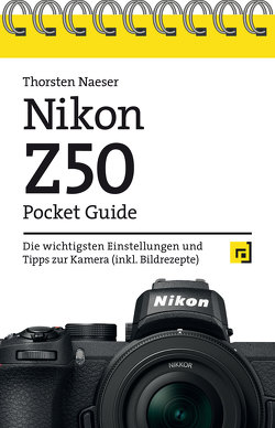 Nikon Z50 Pocket Guide von Naeser,  Thorsten