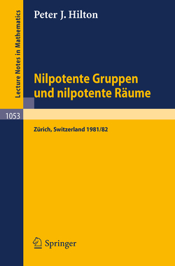 Nilpotente Gruppen und nilpotente Räume von Hilton,  P.J., Pfenniger,  M.