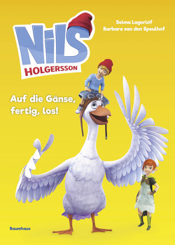 Nils Holgersson – Auf die Gänse, fertig, los! von van den Speulhof,  Barbara