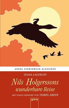 Nils Holgerssons wunderbare Reise. Mit einem Vorwort von Isabel Abedi von Lagerloef,  Selma