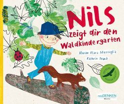 Nils zeigt dir den Waldkindergarten von Frank,  Kathrin, Mazzaglia,  Marion Klara