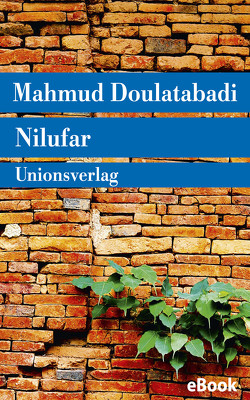 Nilufar von Doulatabadi,  Mahmud, Nirumand,  Bahman