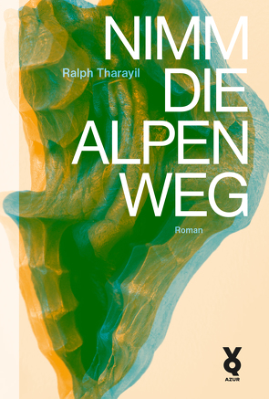 Nimm die Alpen weg von Tharayil,  Ralph