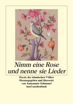 Nimm eine Rose und nenne sie Lieder von Schimmel,  Annemarie