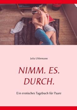 Nimm. Es. Durch. von Uhlemann,  Julia