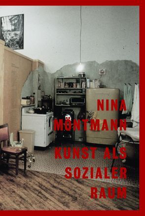 Nina Möntmann. Kunst als sozialer Raum KWB 18 von Möntmann,  Nina, Posthofen,  Christian