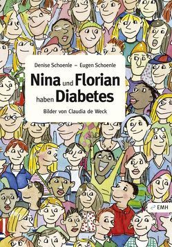 Nina und Florian haben Diabetes von Schoenle,  Denise, Schoenle,  Eugen, Weck,  Claudia de
