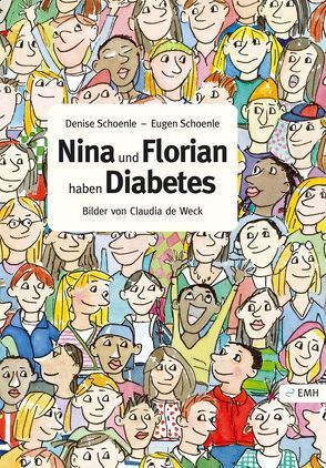 Nina und Florian haben Diabetes von Schoenle,  Denise, Schoenle,  Eugen, Weck,  Claudia de