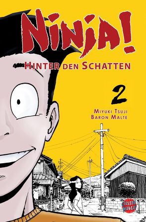 Ninja! – Hinter den Schatten 2 von Malte,  Baron, Tsuji,  Miyuki