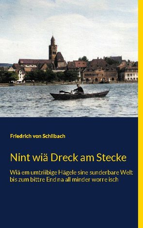 Nint wiä Dreck am Stecke von von Schilbach,  Friedrich