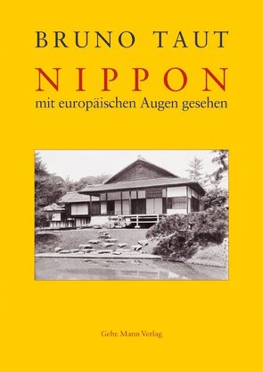 Nippon mit europäischen Augen gesehen von Speidel,  Manfred, Taut,  Bruno
