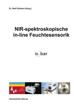 NIR-spektroskopische in-line Feuchtesensorik. von Grählert,  Wulf