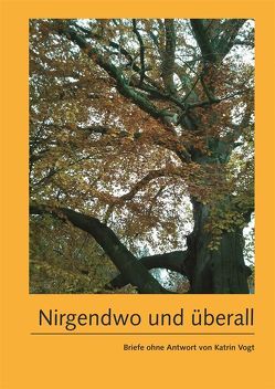 Nirgendwo und überall von Vogt,  Katrin