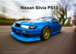 Nissan Silvia PS13 (Wandkalender 2022 DIN A4 quer) von Xander,  Andre