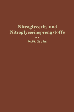 Nitroglycerin und Nitroglycerinsprengstoffe (Dynamite) von Naoúm,  Phokion