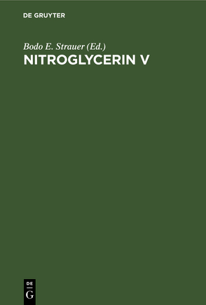 Nitroglycerin V von Strauer,  Bodo E.
