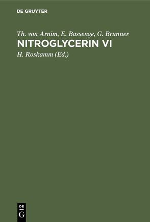 Nitroglycerin VI von Arnim,  Th. von, Bassenge,  E., Brunner,  G., Roskamm ,  H.