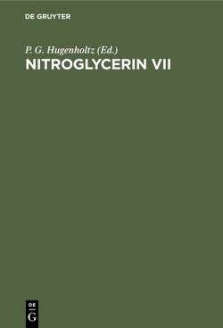 Nitroglycerin VII von Hugenholtz,  P. G.