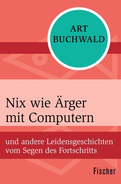 Nix wie Ärger mit Computern von Buchwald,  Art, Wichmann,  Hardo