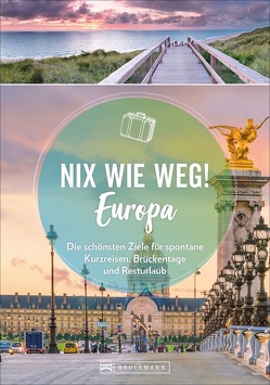 Nix wie weg! Europa von Astor,  Ellen, Aubel,  Henning, Dohme,  Carsten, Drühl,  Christin, Durdel-Hoffmann,  Sabine, Falk,  Dietmar, Günther,  Birgit, Haafke,  Udo, Karl,  Roland F., Kiegel,  Heidrun, Lotz,  Brigitte, Pröttel,  Michael, Rusch,  Barbara