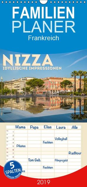 NIZZA Idyllische Impressionen – Familienplaner hoch (Wandkalender 2019 , 21 cm x 45 cm, hoch) von Viola,  Melanie