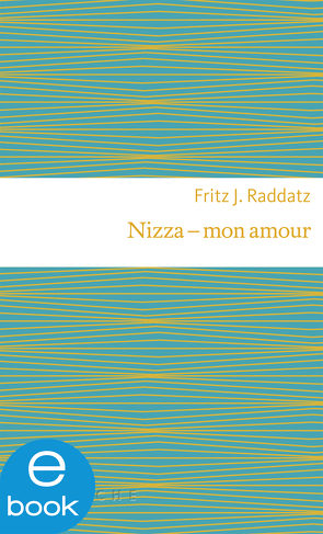 Nizza – mon amour von Raddatz,  Fritz
