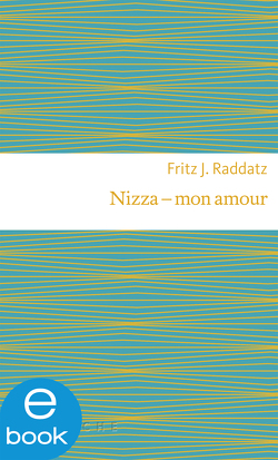 Nizza – mon amour von Raddatz,  Fritz