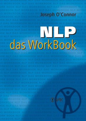 NLP – das WorkBook von O'Connor,  Joseph, Seidel,  Isolde