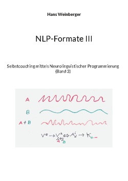 NLP-Formate III von Weinberger,  Hans