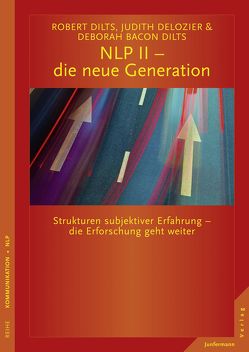 NLP II – die neue Generation von Dilts,  Robert B., Koulen,  Michael H., Koulen,  Susanne, Seidel,  Isolde