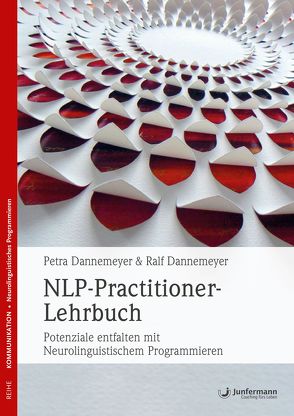 NLP-Practitioner-Lehrbuch von Dannemeyer,  Petra, Dannemeyer,  Ralf