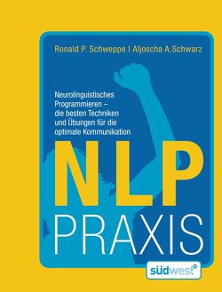NLP Praxis von Long,  Aljoscha, Schweppe,  Ronald