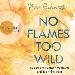 No Flames too wild von Bilinszki,  Nina, Horeyseck,  Julian, Schepmann,  Hannah