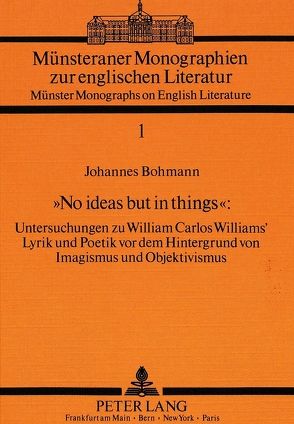 «No ideas but in things» von Bohmann,  Johannes