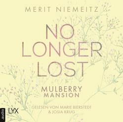 No Longer Lost – Mulberry Mansion von Bierstedt,  Marie, Krug,  Josia, Niemeitz,  Merit