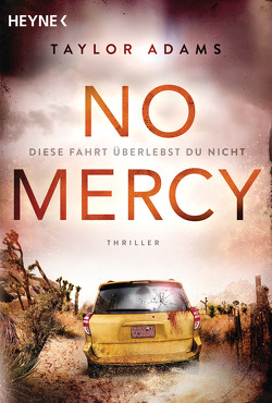 No Mercy – Diese Fahrt überlebst du nicht von Adams,  Taylor, Brack,  Robert