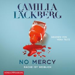 No Mercy. Rache ist weiblich von Frey,  Katrin, Läckberg,  Camilla, Teltz,  Vera