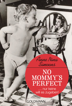 No Mommy’s Perfect von Simoens,  Anne Nina