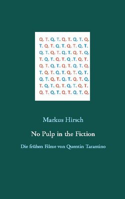 No Pulp in the Fiction von Hirsch,  Markus