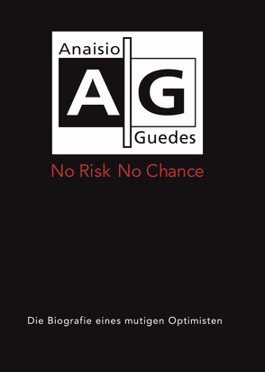 No Risk No chance von Guedes,  Anaisio