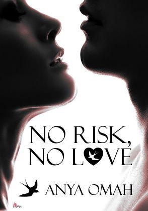 NO RISK, NO LOVE von Omah,  Anya