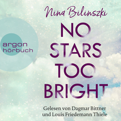 No Stars too bright von Bilinszki,  Nina, Bittner,  Dagmar, Thiele,  Louis Friedemann