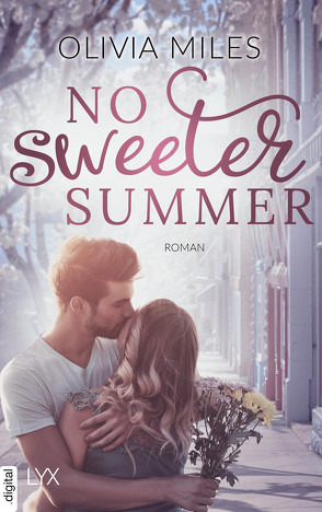 No Sweeter Summer von Eglinger,  Yvonne, Miles,  Olivia