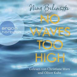 No Waves too high von Bilinszki,  Nina, Kube,  Oliver, Marx,  Christiane